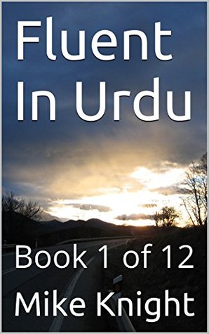 Download Fluent In Urdu: Book 1 of 12 (Essential Words Series 85) - Mike Knight | ePub