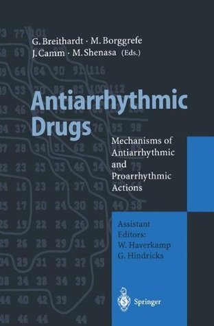 Download Antiarrhythmic Drugs: Mechanisms of Antiarrhythmic and Proarrhythmic Actions - Günter Breithardt file in ePub