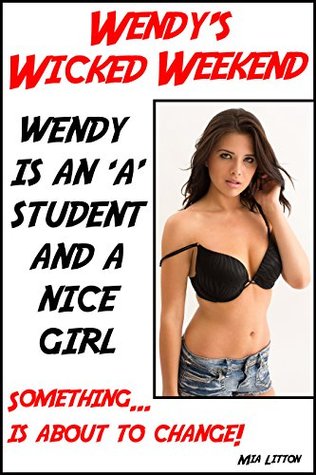 Read online Wendy's Wicked Weekend: An erotic mystery. Is it real or a clever fake? - Mia Litton | PDF
