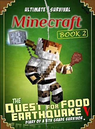 Read Ultimate Survival: Quest for Food vs. Earthquake (Diary of a 6th Grade Survivor Book 2) - Ender King file in PDF
