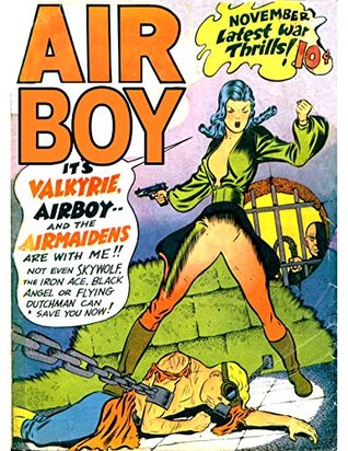 Download AIRBOY: TEENAGE SUPERPILOT OF WORLD WAR TWO: SCOURGE OF THE NAZIS - ARCH-NEMESIS OF THE JAPANESE - COLD BLOODED KILLER OF AMERICA'S ENEMIES - HEART-THROB OF YOUNG WOMAN WORLDWIDE - Jonathan H. McAuley | ePub