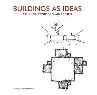 Read Buildings as Ideas: The Un-Built Work of Charles Correa - Charles Correa Foundation | PDF