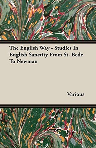 Download The English Way - Studies In English Sanctity From St. Bede To Newman - Various | PDF