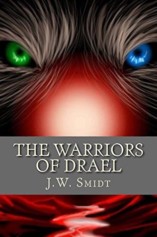 Read The Warriors of Drael (The Champions of Light Trilogy Book 2) - J.W. Smidt | ePub