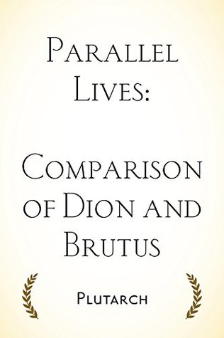 Read Parallel Lives: Comparison of Dion and Brutus - Plutarch file in ePub