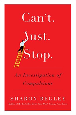 Read online Can't Just Stop: An Investigation of Compulsions - Sharon Begley file in PDF