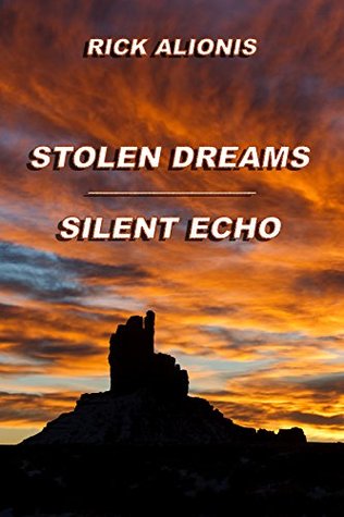 Read online Stolen Dreams / Silent Echo (Deputy Steele & Chance Book 1) - Rick Alionis | PDF