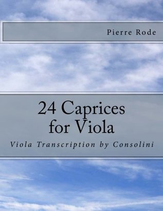 Read online 24 Caprices for Viola: Viola Transcription by Consolini - Pierre Rode | PDF