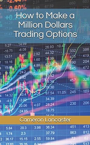 Read How to Make a Million Dollars Trading Options - Cameron Lancaster file in ePub