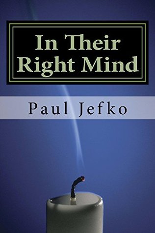 Download In Their Right Mind: Musings on Faith and Religion - Paul Jefko file in ePub