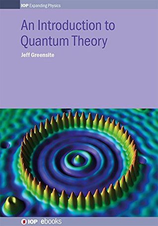 Read online An Introduction to Quantum Theory (IOP Expanding Physics) - Jeff Greensite | ePub