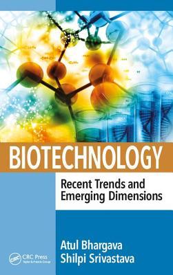 Read Biotechnology: Recent Trends and Emerging Dimensions - Atul Bhargava file in PDF