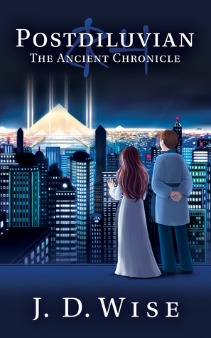 Read Postdiluvian: The Ancient Chronicle (Postdiluvian: The Tale of the Atsari #1) - J.D. Wise | PDF