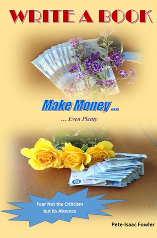 Read online Write a Book: You Could Make Money  Even Plenty - Pete-Isaac Fowler file in PDF