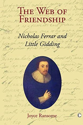 Download The Web of Friendship: Nicholas Ferrar and Little Gidding: 1 - Joyce Ransome | PDF