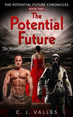 Read The Potential Future (The Potential Future Chronicles #2) - C.J. Valles file in PDF