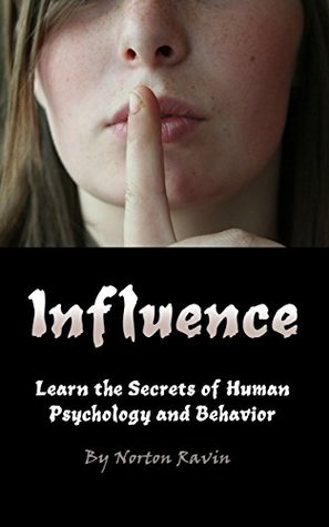 Download Influence: Learn the Secrets of Human Psychology and Behavior - Norton Ravin | ePub