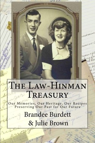 Download The Law-Hinman Treasury; Our Memories, Our Heritage, Our Recipes: Preserving Our Past for Our Future - Brandee a Burdett | PDF