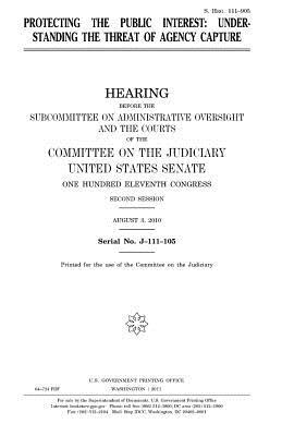 Read online Protecting the Public Interest: Understanding the Threat of Agency Capture - U.S. Congress file in PDF