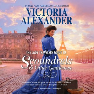 Read online The Lady Travelers Guide to Scoundrels & Other Gentlemen - Victoria Alexander file in ePub