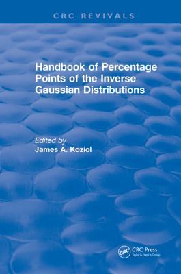 Read online Handbook of Percentage Points of the Inverse Gaussian Distributions - James A Koziol | ePub