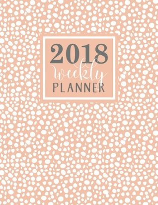 Download Weekly Planner: Large Format Weekly Organizer: Abstract Salmon Polka Dot Pattern Premium Cover with Modern Calligraphy & Lettering Art: Daily, Weekly & Monthly Calendar, Schedule, Agenda & Organizer with Motivational & Inspirational Quotes - Gray & Gold Publishing file in ePub
