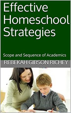 Download Effective Homeschool Strategies: Scope and Sequence of Academics - Rebekah Gibson Richey file in PDF