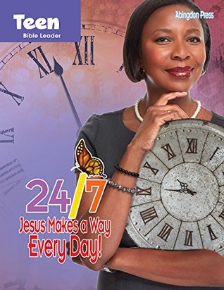 Read online Vacation Bible School (VBS) 2018 24/7 Teen Bible Leader with Music CD: Jesus Makes a Way Every Day! - Abingdon Press | ePub