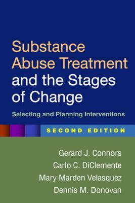 Read Substance Abuse Treatment and the Stages of Change, Second Edition: Selecting and Planning Interventions - Gerard J Connors file in PDF