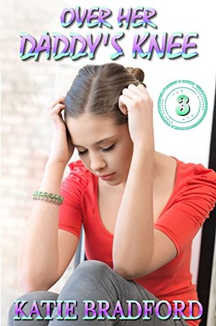 Download Over Her Daddy's Knee - Book 3: a collection of father spanks daughter stories - Katie Bradford file in PDF