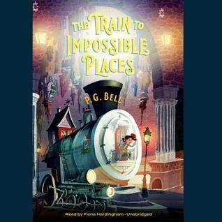 Download The Train to Impossible Places: A Cursed Delivery - P.G. Bell | PDF