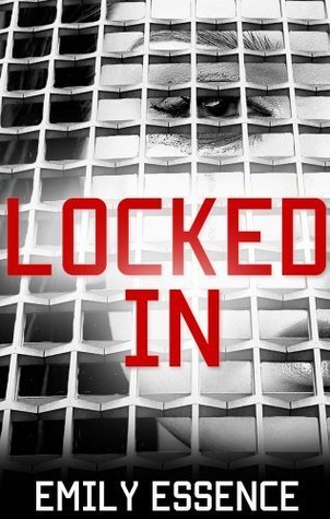 Read online Locked In: One Girl's Explosive True Story of Child Abuse - Emily Essence file in ePub