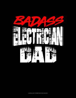Download Badass Electrician Dad: Unruled Composition Book -  | PDF