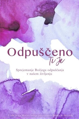Download You Are Forgiven: Embracing God's Forgiveness In Our Lives: -A Slovenian Love God Greatly Study Journal (Slovene Edition) - Love God Greatly | PDF