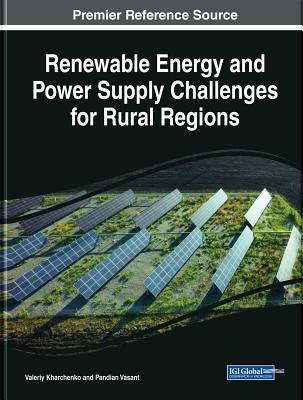 Read online Renewable Energy and Power Supply Challenges for Rural Regions - Valeriy Kharchenko file in ePub