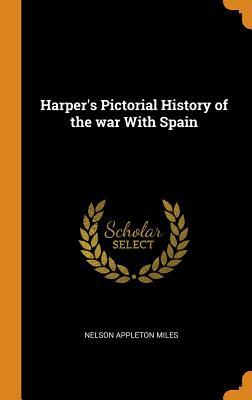 Download Harper's Pictorial History of the War with Spain - Nelson Appleton Miles file in PDF