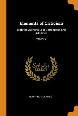 Read online Elements of Criticism: With the Author's Last Corrections and Additions; Volume 2 - Henry Home | ePub