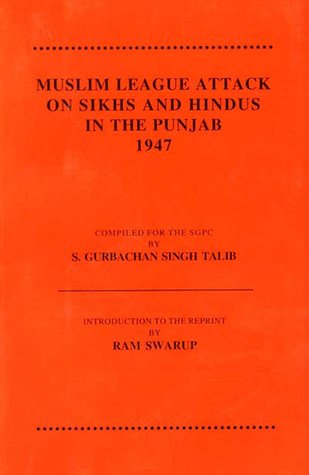 Read online Muslim League Attack on Sikhs and Hindus in the Punjab 1947 - Gurbachan Singh Talib file in ePub