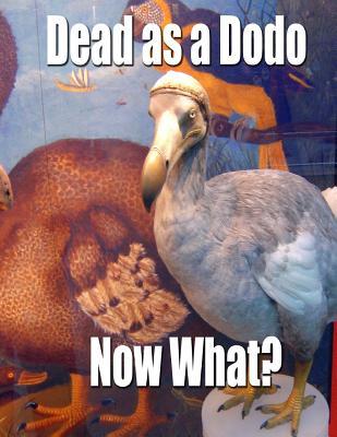 Read online Dead as a Dodo - Now What?: Important Info You'll Need Once I'm Gone - Vincent Van Gouache file in PDF