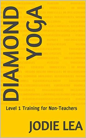 Read Diamond Yoga: Level 1 Training for Non-Teachers - Jodie Lea file in PDF