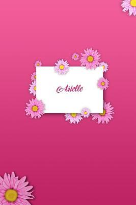 Read online Arielle: Matte Softcover Paperback, 6 X 9 Inch Personalized Notebook Journal with 120 Blank Lined Pages Gift for Girls Teens Women -  | PDF
