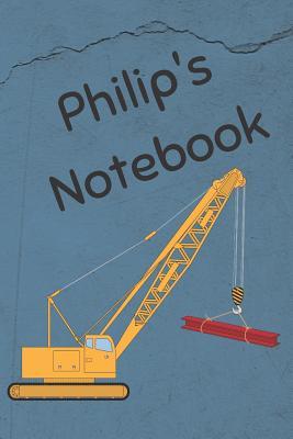 Read Philip's Notebook: Construction Equipment Crane Cover 6x9 100 Pages Personalized Journal Drawing Notebook - Sasquatch Designs | PDF
