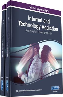 Read Internet and Technology Addiction: Breakthroughs in Research and Practice - Information Resources Management Association file in PDF