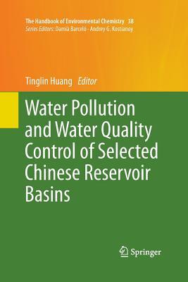 Read Water Pollution and Water Quality Control of Selected Chinese Reservoir Basins - Tinglin Huang | PDF