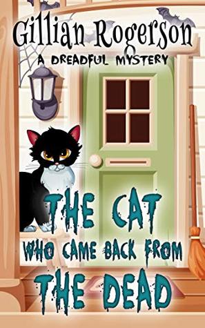 Download The Cat Who Came Back From The Dead (A Dreadful Mystery Book 1) - Gillian Rogerson | ePub