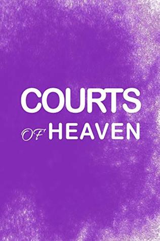 Read Courts of Heaven: Blank Lined Journal Notebook, 108 Pages, Soft Matte Cover, 6 x 9 - Supernatural Life School file in ePub