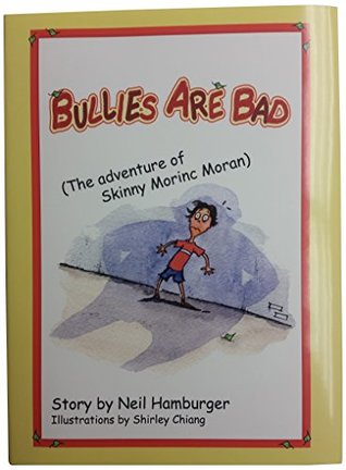 Read Bullies Are Bad: The adventure of Skinny Moronic Moran - Neil Hamburger file in ePub