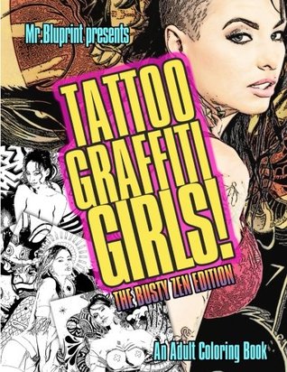 Read Tattoo Graffiti Girls! - Adult Coloring Book - The Busty Zen Edition: Stunning Stress Relieving Busty Illustrations & Witty Zen Philosophy (Volume 1) - Mr.Bluprint file in ePub