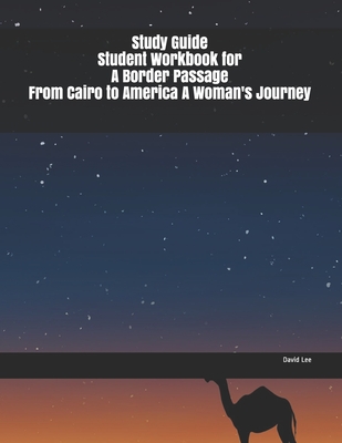 Download Study Guide Student Workbook for A Border Passage From Cairo to America A Woman's Journey - David Lee file in PDF