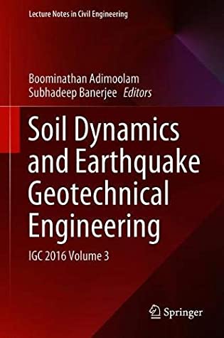 Full Download Soil Dynamics and Earthquake Geotechnical Engineering: IGC 2016 Volume 3 (Lecture Notes in Civil Engineering) - Boominathan Adimoolam file in PDF